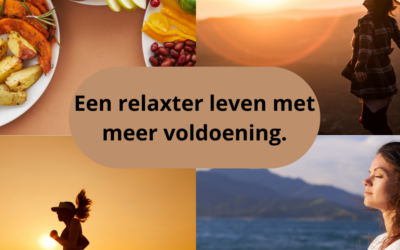 Een relaxter leven met meer voldoening.